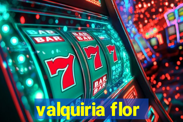 valquiria flor